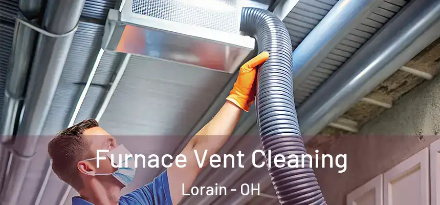 Furnace Vent Cleaning Lorain - OH