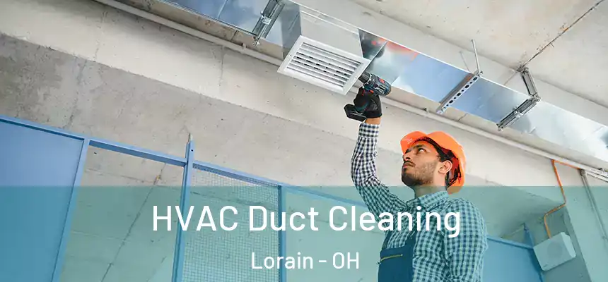 HVAC Duct Cleaning Lorain - OH