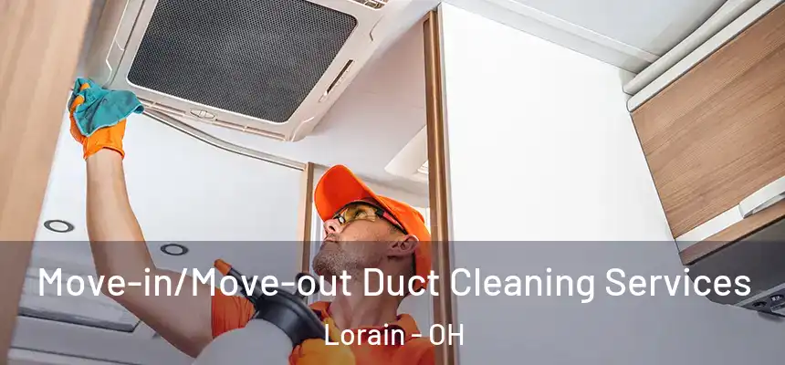 Move-in/Move-out Duct Cleaning Services Lorain - OH