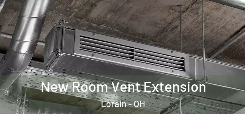 New Room Vent Extension Lorain - OH