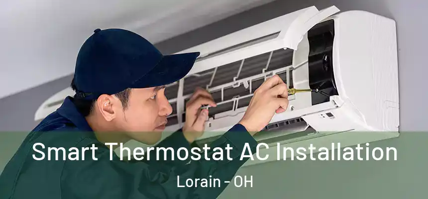  Smart Thermostat AC Installation Lorain - OH